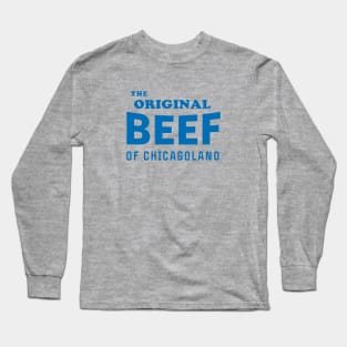 The Original Beef of Chicagoland (Alternative sign) Long Sleeve T-Shirt